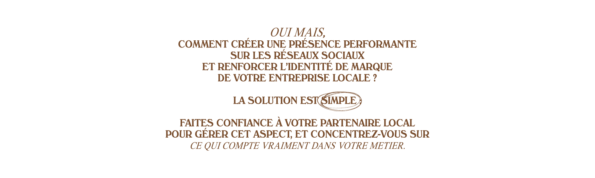 Infographie citant l'importance de s'appuyer sur un partenaire local tel que Leonardo Markering Lab pour la création du site web et la gestion des réseaux sociaux.